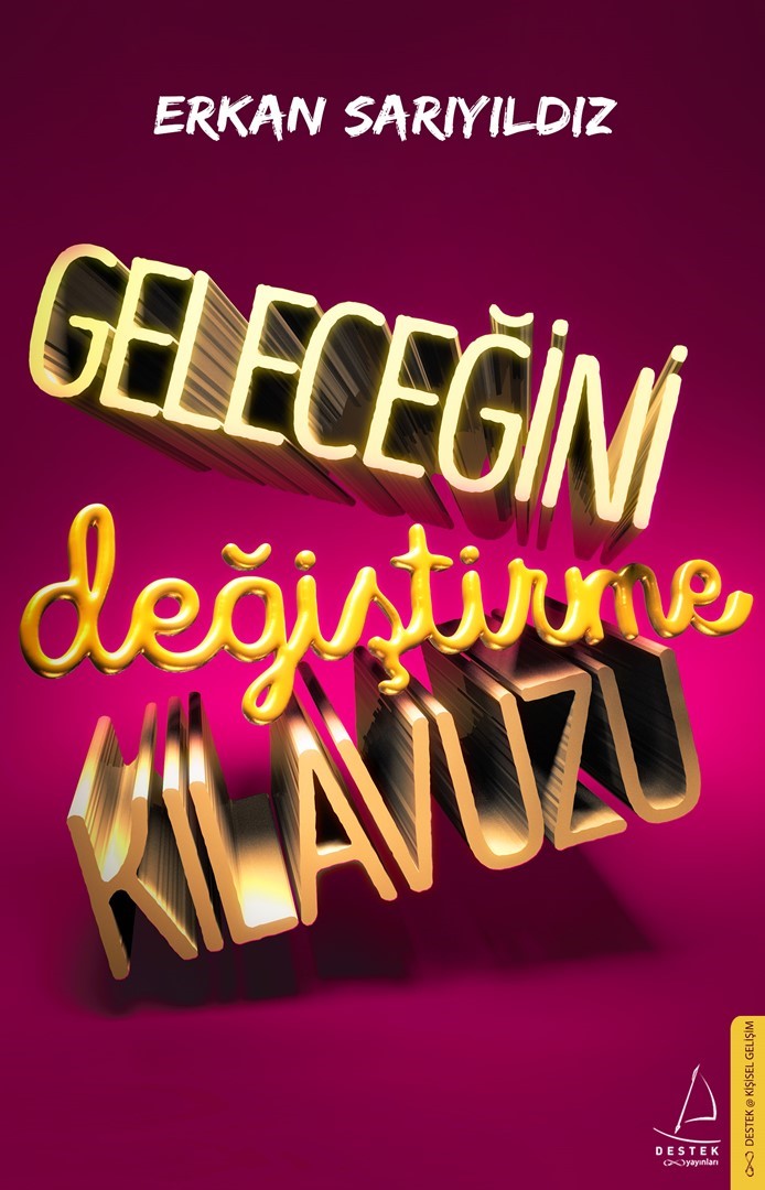 GELECEĞİNİ DEĞİŞTİRME KILAVUZU